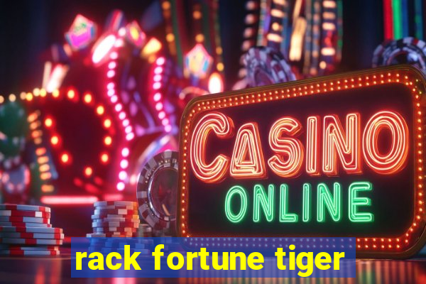 rack fortune tiger